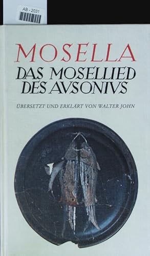 Imagen del vendedor de Ausonius Mosella. Mit einer Einfhrung in die Zeit und die Welt des Dichters. a la venta por Antiquariat Bookfarm