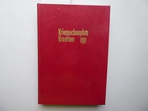 Kriegsschauplatz Kroatien. Die deutsch-kroatische Legions-Divisionen - 369., 373., 392. Inf.-Div....