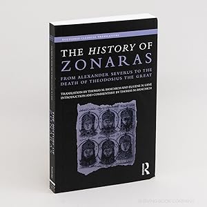 The History of Zonaras: From Alexander Severus to the Death of Theodosius the Great (Routledge Cl...