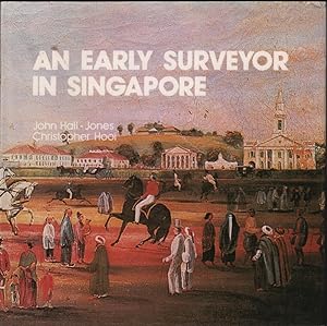 Bild des Verkufers fr An Early Surveyor in Singapore. John Turnbull Thomson in Singapore 1841-1853. zum Verkauf von Asia Bookroom ANZAAB/ILAB