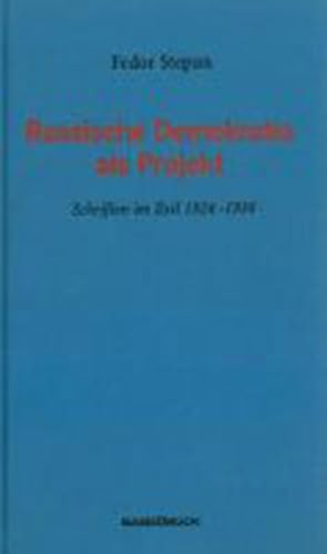 Seller image for Russische Demokratie als Projekt : Schriften im Exil 1924 - 1936. Fedor Stepun. Hrsg. von Christian Hufen. [bers. aus dem Russ. von Alexander Kresling und Christian Hufen] for sale by NEPO UG