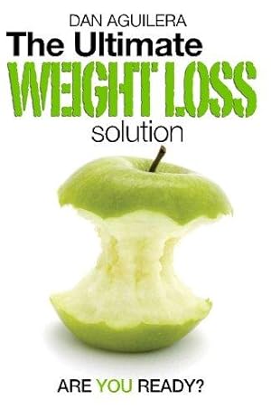 Seller image for The Ultimate Weight Loss Solution: Are You Ready? for sale by WeBuyBooks 2