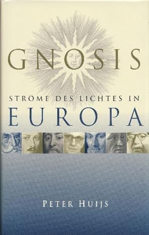 Immagine del venditore per Gnosis - Strme des Lichtes in Europa. P. F. W. Huijs. [bers. aus dem Hollnd. von Heiko und Wilfried Steffan] venduto da NEPO UG