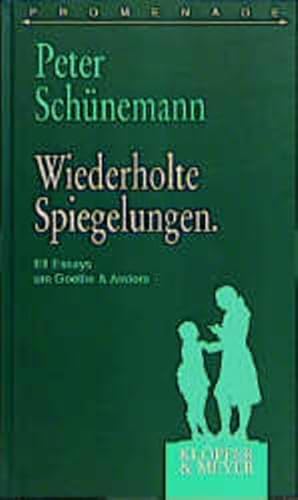 Bild des Verkufers fr Wiederholte Spiegelungen Elf Essays um Goethe und andere zum Verkauf von NEPO UG