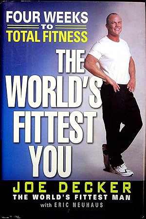 Imagen del vendedor de The World's Fittest You: Four Weeks to Total Fitness a la venta por Adventures Underground