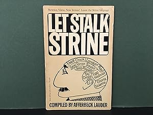Let Stalk Strine: A Lexicon of Modern Strine Usage Compiled and Annotated by Afferbeck Lauder