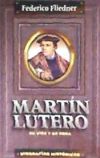 Immagine del venditore per Martn Lutero: Su vida y su obra venduto da AG Library