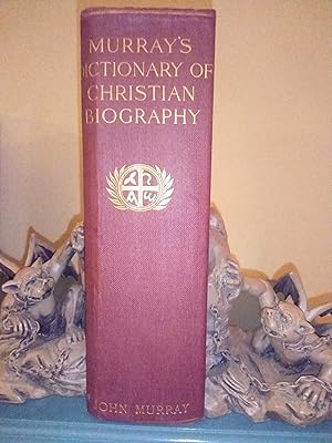 A Dictionary of Christian Biography and Literature to the End of the Sixth Century A.D., with an ...