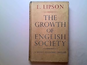 Image du vendeur pour THE GROWTH OF ENGLISH SOCIETY: A SHORT ECONOMIC HISTORY. mis en vente par Goldstone Rare Books