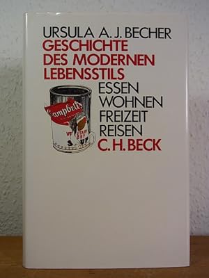 Seller image for Geschichte des modernen Lebensstils. Essen, Wohnen, Freizeit, Reisen for sale by Antiquariat Weber