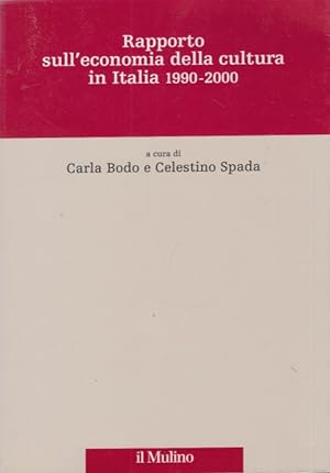 Immagine del venditore per Rapporto sull'economia della cultura in Italia 1990-2000 venduto da Arca dei libri di Lorenzo Casi