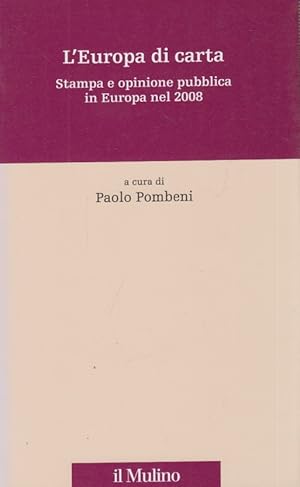 Imagen del vendedor de L'Europa di carta. Stampa e opinione pubblica in Europa nel 2008 a la venta por Arca dei libri di Lorenzo Casi