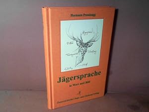 Seller image for Jgersprache in Wort und Bild. for sale by Antiquariat Deinbacher