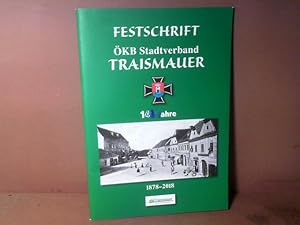 Bild des Verkufers fr Festschrift 140 Jahre KB Stadtverband Traismauer. 1878 - 2018. zum Verkauf von Antiquariat Deinbacher