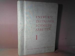 Entwürfe zeitnaher Schmiedearbeiten. Band 1. Herausgegeben vom Landesinnungsverband der Bayerisch...