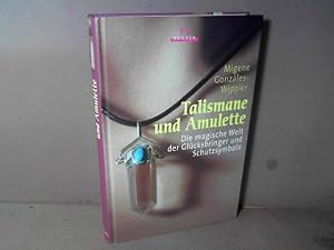 Seller image for Talismane und Amulette. Die magische Welt der Glcksbringer und Schutzsymbole. for sale by Antiquariat Deinbacher