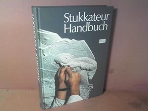 Stukkateur-Handbuch. Die Gipserfibel. - Ein Leitfaden für die Berufsausbildung und zur Vorbereitu...