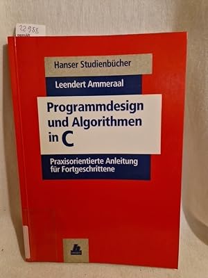 Seller image for Programmdesign und Algorithmen in C: Praxisorientierte Anleitung fr Fortgeschrittene. (= Hanser Studienbcher). for sale by Versandantiquariat Waffel-Schrder