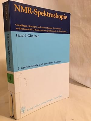 Imagen del vendedor de NMR-Spektroskopie: Grundlagen, Konzepte und Anwendungen der Protonen- und Kohlenstoff-13-Kernresonanz-Spektroskopie in der Chemie. a la venta por Versandantiquariat Waffel-Schrder