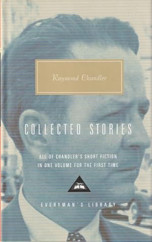 The Complete Stories: All of Chandler's Short Fiction in One Volume for the First Time