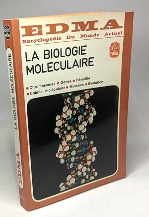 La Biologie Moléculaire - Encyclopédie du Monde Actuel