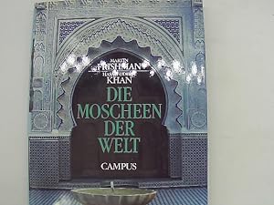 Seller image for Die Moscheen der Welt. Aus dem Engl. von Klaus Binder und Jeremy Gaines for sale by Das Buchregal GmbH