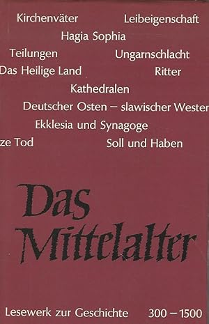 Seller image for Das Mittelalter : 300 - 1500. Lesewerk zur Geschichte for sale by Lewitz Antiquariat