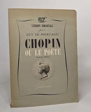 Chopin ou le poète - l'europe romantique