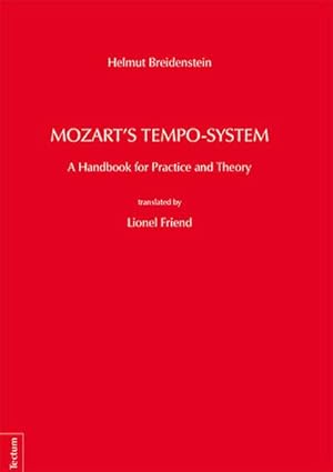 Seller image for Mozart's Tempo-System : A Handbook for Practice and Theory for sale by AHA-BUCH GmbH