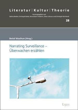 Imagen del vendedor de Narrating Surveillance - berwachen erzhlen a la venta por AHA-BUCH GmbH