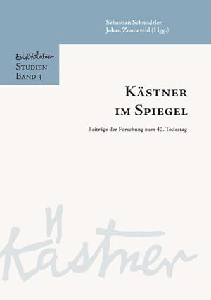 Imagen del vendedor de Kstner im Spiegel : Beitrge der Forschung zum 40. Todestag a la venta por AHA-BUCH GmbH