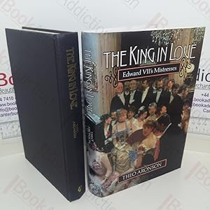 Image du vendeur pour The King in Love: Edward VII's Mistresses mis en vente par BookAddiction (ibooknet member)