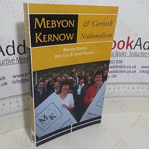 Mebyon Kernow and Cornish Nationalism: The Concise History