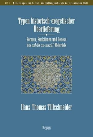 Seller image for Typen historisch-exegetischer berlieferung : Formen, Funktionen und Genese des asbab an-nuzul-Materials for sale by AHA-BUCH GmbH