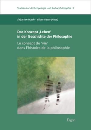 Seller image for Das Konzept 'Leben' in der Geschichte der Philosophie - Le concept de ,vie' dans l'histoire de la philosophie for sale by AHA-BUCH GmbH