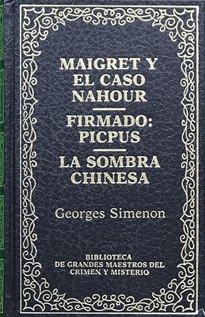 Imagen del vendedor de Maigret y el caso Nahour Firmado, Picpus ; La sombra chinesca a la venta por Librera Alonso Quijano