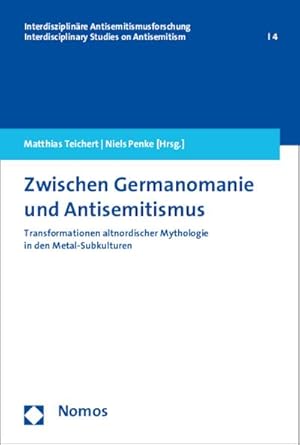 Seller image for Zwischen Germanomanie und Antisemitismus : Transformationen altnordischer Mythologie in den Metal-Subkulturen for sale by AHA-BUCH GmbH
