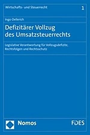 Seller image for Defizitrer Vollzug des Umsatzsteuerrechts : Legislative Verantwortung fr Vollzugsdefizite, Rechtsfolgen und Rechtsschutz for sale by AHA-BUCH GmbH