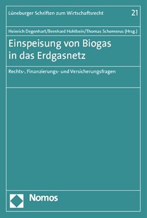 Immagine del venditore per Einspeisung von Biogas in das Erdgasnetz : Rechts-, Finanzierungs- und Versicherungsfragen venduto da AHA-BUCH GmbH