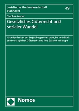 Immagine del venditore per Gesetzliches Gterrecht und sozialer Wandel : Grundgedanken der Zugewinngemeinschaft, ihr Verhltnis zum vertraglichen Gterrecht und ihre Zukunft in Europa venduto da Smartbuy