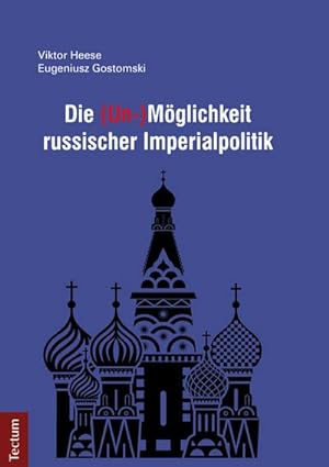 Bild des Verkufers fr Die (Un-)Mglichkeit russischer Imperialpolitik zum Verkauf von BuchWeltWeit Ludwig Meier e.K.