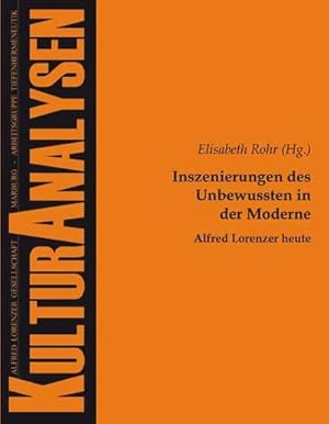Immagine del venditore per Inszenierungen des Unbewussten in der Moderne - Alfred Lorenzer heute venduto da BuchWeltWeit Ludwig Meier e.K.