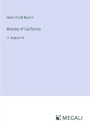 Image du vendeur pour History of California mis en vente par BuchWeltWeit Ludwig Meier e.K.