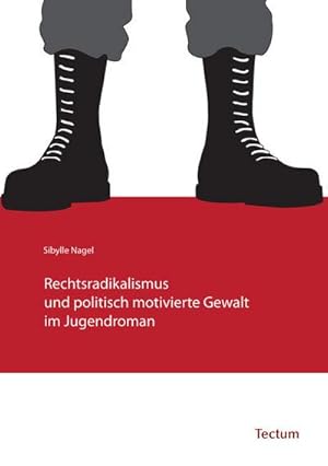 Seller image for Rechtsradikalismus und politisch motivierte Gewalt im Jugendroman for sale by BuchWeltWeit Ludwig Meier e.K.