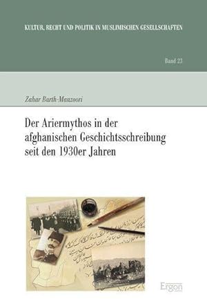 Seller image for Der Ariermythos in der afghanischen Geschichtsschreibung seit den 1930er Jahren for sale by BuchWeltWeit Ludwig Meier e.K.