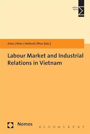Bild des Verkufers fr Labour Market and Industrial Relations in Vietnam zum Verkauf von BuchWeltWeit Ludwig Meier e.K.