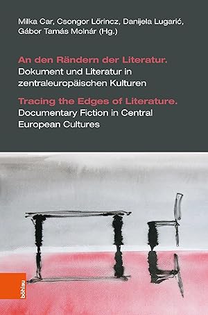 Immagine del venditore per An den Raendern der Literatur. Dokument und Literatur in zentraleuropaeischen Kulturen venduto da moluna