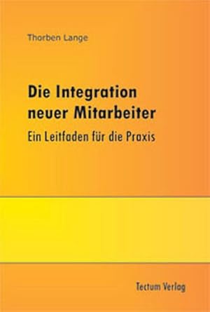 Seller image for Die Integration neuer Mitarbeiter for sale by BuchWeltWeit Ludwig Meier e.K.