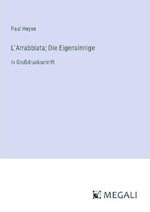 Imagen del vendedor de L'Arrabbiata; Die Eigensinnige a la venta por BuchWeltWeit Ludwig Meier e.K.