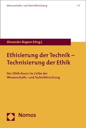 Bild des Verkufers fr Ethisierung der Technik - Technologie der Ethik zum Verkauf von BuchWeltWeit Ludwig Meier e.K.